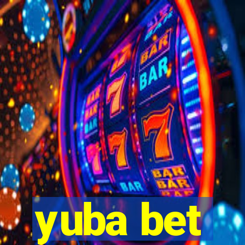 yuba bet